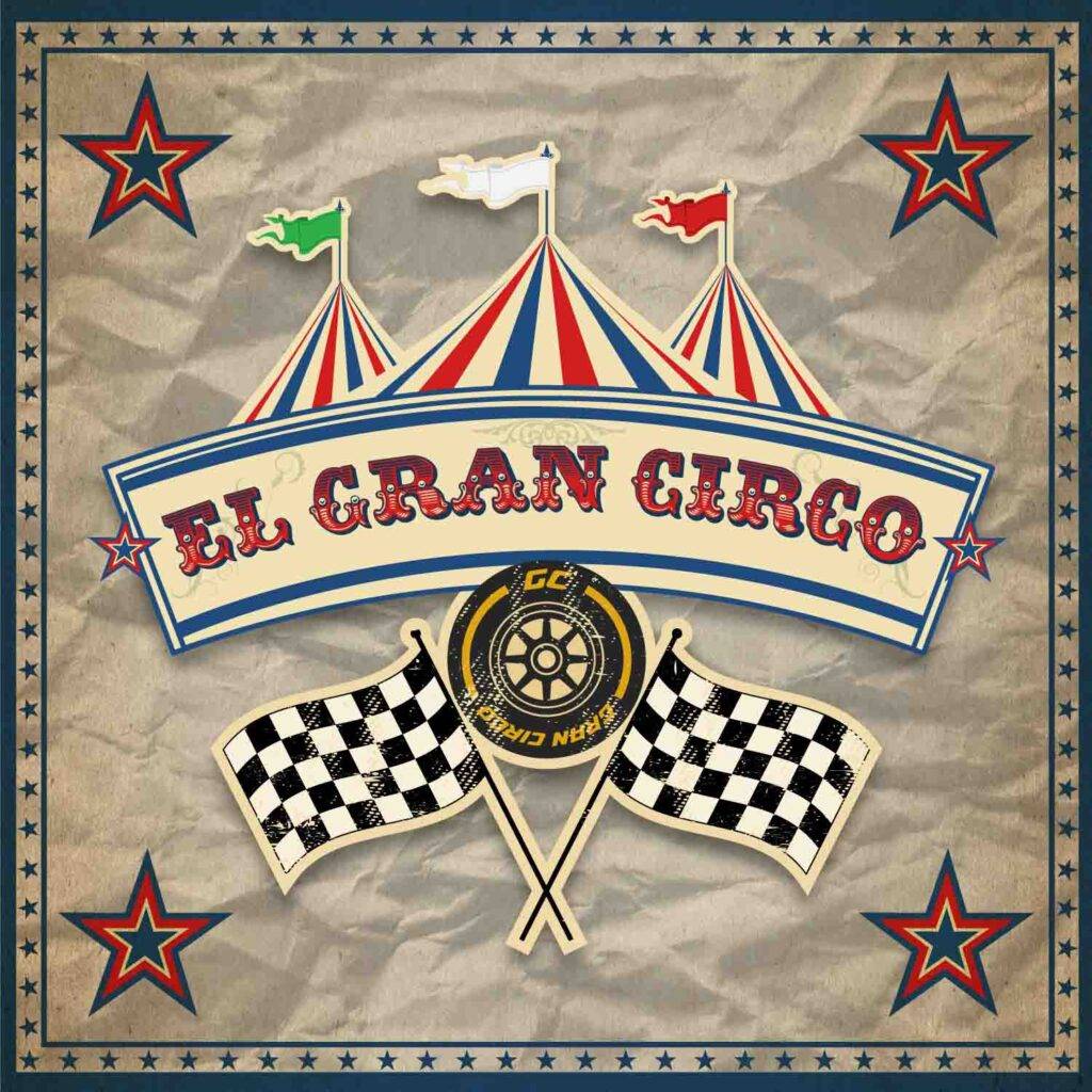 El Gran Circo - Acelerando hacia el Éxito - Blog LCV